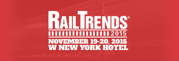 RailTrends 2015 - November 19-20, 2015 - W New York Hotel - New York City