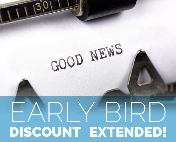 Early Bird Discount Extended